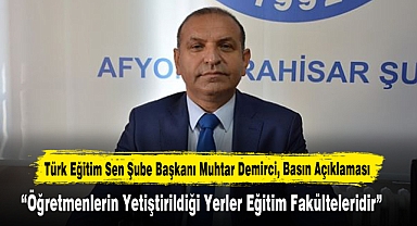 “Öğretmenlerin Yetiştirildiği Yerler Eğitim Fakülteleridir”