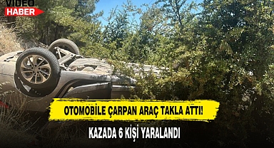 Otomobile Çarpan Araç Takla Attı:6 Kişi Yaralandı