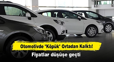 Otomotivde "Köpük" Ortadan Kalktı!  Fiyatlar düşüşe geçti