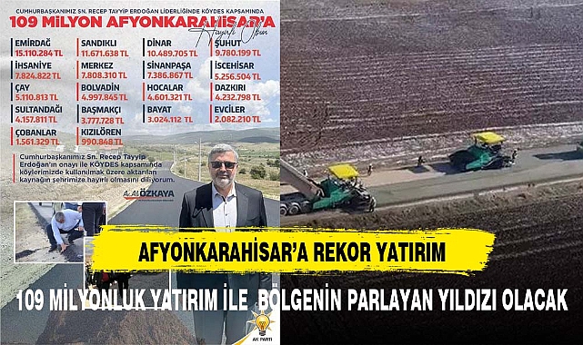 ÖZKAYA DUYURDU AFYON'A 109 MİLYONLUK DEV  BÜTÇE AYRILDI