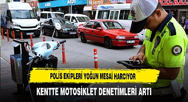 Polis Yoğun Mesai Harcıyor Kentte Motosiklet Denetimleri Artı