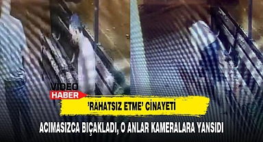 'Rahatsız Etme' Cinayeti Acımasızca Bıçakladı, O Anlar Kameralara Yansıdı