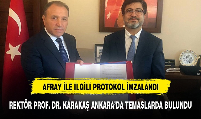 REKTÖR PROF. DR. KARAKAŞ ANKARA'DA TEMASLARDA BULUNDU