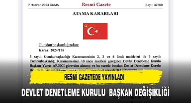Resmi Gazetede Yayınladı Devlet Denetleme Kurulunda Görev Değişikliği