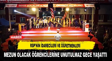 RSP'nin İdarecileri ve Öğretmenleri Mezun Olacak Öğrencilerine Unutulmaz Gece Yaşattı