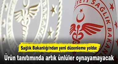 Sağlık Bakanlığı'ndan yeni düzenleme yolda: Ürün tanıtımında artık ünlüler oynayamayacak