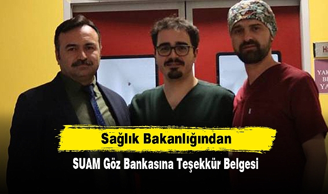 Sağlık Bakanlığından SUAM Göz Bankasına Teşekkür Belgesi