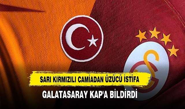 Sarı Kırmızılı Camiadan Üzücü İstifa