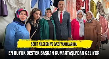 Şehit Aileleri ve Gazi Yakınlarına En Büyük Destek Kumartaş'lıdan Geliyor