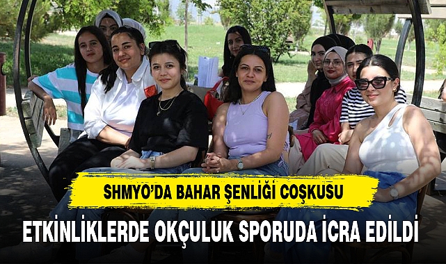 SHMYO'DA BAHAR ŞENLİĞİ COŞKUSU