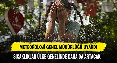 Sıcaklıklar Ülke Genelinde Daha Da Artacak