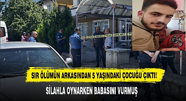 Sır Ölümün Arkasından 5 Yaşındaki Çocuğu Çıktı!