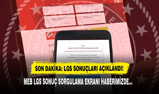 SON DAKİKA: LGS SONUÇLARI AÇIKLANDI!