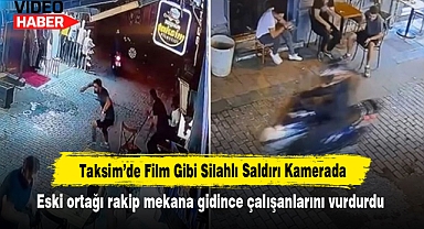 Taksim'de Film Gibi Silahlı Saldırı Kamerada: Eski ortağı rakip mekana gidince çalışanlarını vurdurdu