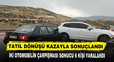 TATİL DÖNÜŞÜ KAZAYLA SONUÇLANDI