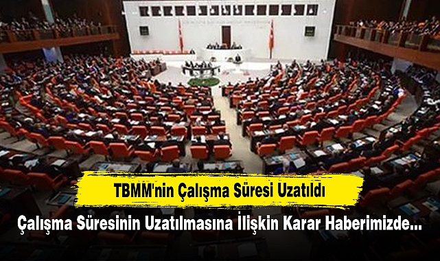 TBMM'nin Çalışma Süresi Uzatıldı