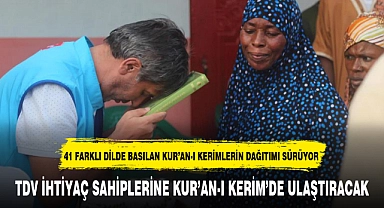 TDV İHTİYAÇ SAHİPLERİNE KUR'AN-I KERİM'DE ULAŞTIRACAK