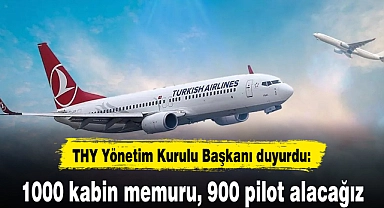 THY Yönetim Kurulu Başkanı duyurdu: 1000 kabin memuru, 900 pilot alacağız