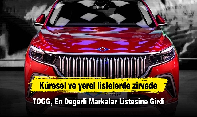 Togg en değerli markalar listesine 20'nci sıradan girdi