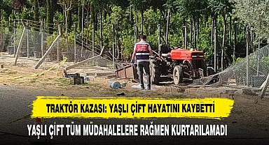 Traktör Kazası: Yaşlı Çift Hayatını Kaybetti
