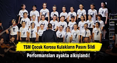 TSM Çocuk Korosu Kulakların Pasını Sildi: Performansları ayakta alkışlandı!