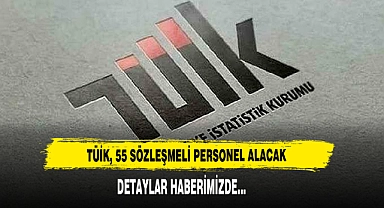 TÜİK, 55 Sözleşmeli Personel Alacak