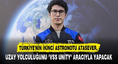 TÜRKİYE'NİN İKİNCİ ASTRONOTU ATASEVER,