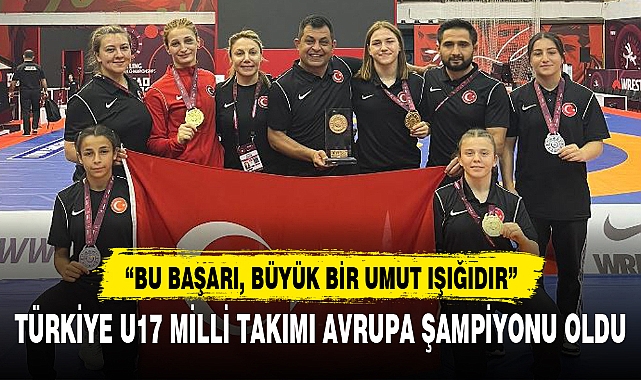 TÜRKİYE U17 MİLLİ TAKIMI AVRUPA ŞAMPİYONU OLDU