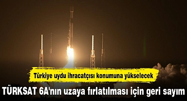 TÜRKSAT 6A'nın uzaya fırlatılması için geri sayım
