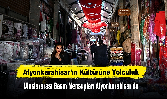 Uluslararası Basın Mensupları Afyonkarahisar'da