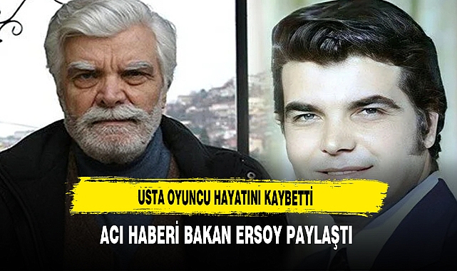 Usta Oyuncu Hayatını Kaybetti Acı Haberi Bakan Ersoy Paylaştı