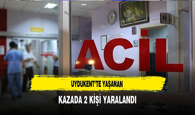 Uydukent'te Yaşanan Trafik Kazasında 2 Kişi Yaralandı