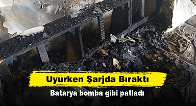 Uyurken Şarjda Bıraktı: Batarya bomba gibi patladı