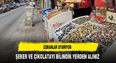Uzmanlar Uyarıyor Şeker ve Çikolatayı Bilindik Yerden Alınız