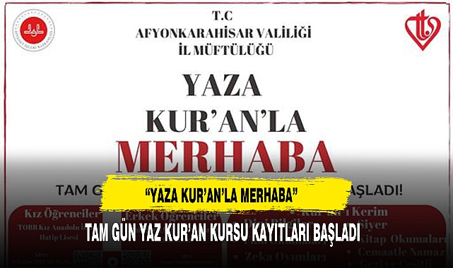 “Yaza Kur’an’la Merhaba” Tam Gün Yaz Kur’an Kursu Kayıtları Başladı