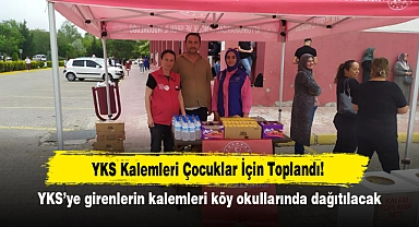 YKS Kalemleri Çocuklar İçin Toplandı!  YKS’ye girenlerin kalemleri köy okullarında dağıtılacak