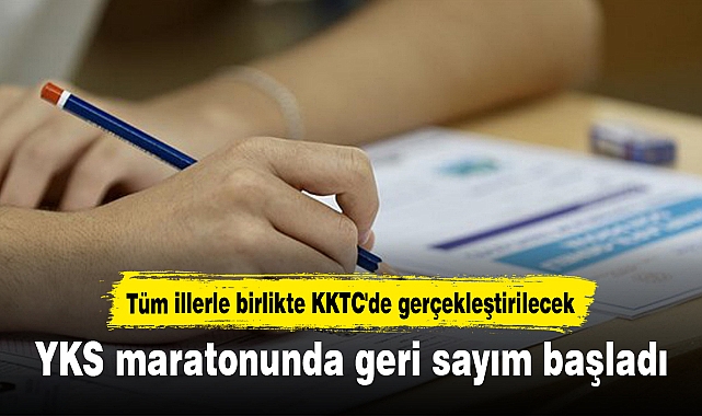 YKS maratonunda geri sayım başladı
