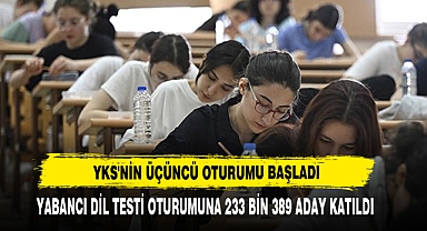 YKS'nin Üçüncü Oturumu Başladı