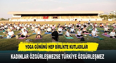 YOGA GÜNÜNÜ HEP KUTLAMAK İÇİN BİR ARAYA GELDİLER