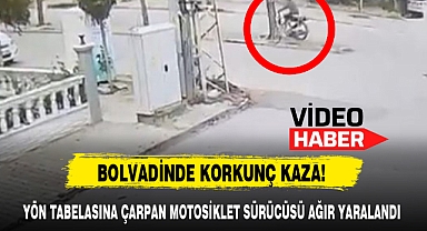 YÖN TABELASINA ÇARPAN MOTOSİKLET SÜRÜCÜSÜ AĞIR YARALANDI