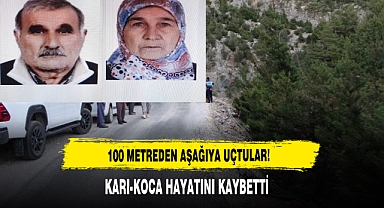 100 Metreden Aşağıya Uçtular: Karı-Koca Hayatını Kaybetti