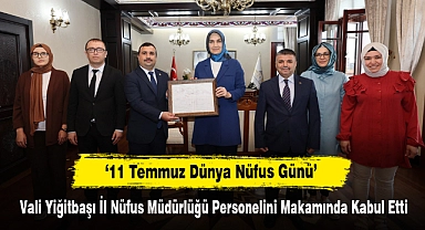 '11 Temmuz Dünya Nüfus Günü':  Vali Yiğitbaşı, İl Nüfus Müdürlüğü Personelini Makamında Kabul Etti