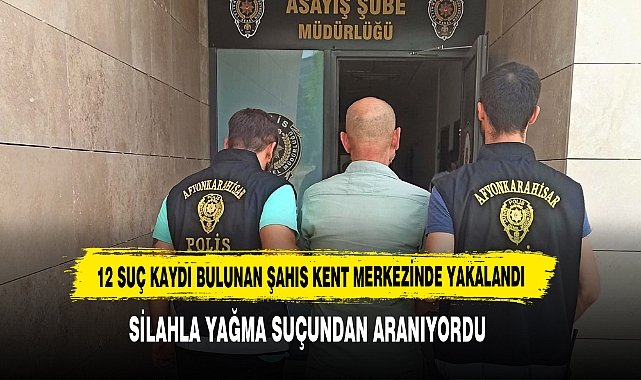 12 Suç Kaydı Bulunan Şahıs Kent Merkezinde Yakalandı