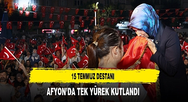 15 Temmuz Destanı Afyon'da Tek Yürek Kutlandı