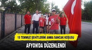 15 TEMMUZ ŞEHİTLERİNİ ANMA SANCAK KOŞUSU AFYON'DA DÜZENLENDİ
