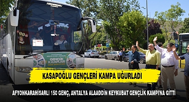 150 GENÇ, ANTALYA ALAADDİN KEYKUBAT GENÇLİK KAMPI'NA GİTTİ