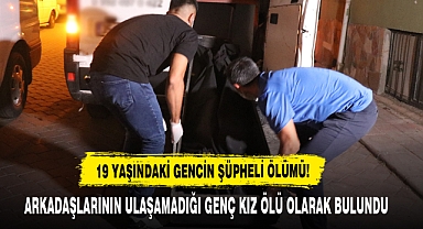 19 Yaşındaki Gencin Şüpheli Ölümü!