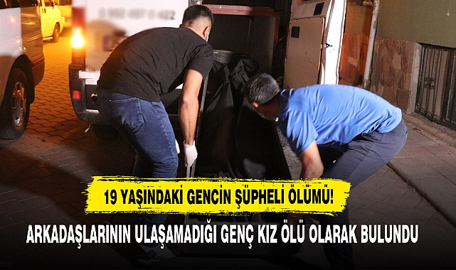 19 Yaşındaki Gencin Şüpheli Ölümü!