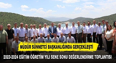 2023-2024 Eğitim Öğretim Yılı Sene Sonu Değerlendirme Toplantısı gerçekleştirildi