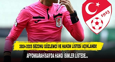 2024-2025 SEZONU GÖZLEMCİ VE HAKEM LİSTESİ AÇIKLANDI!